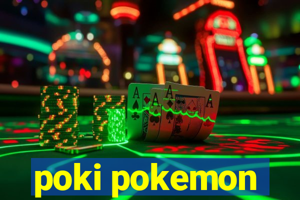 poki pokemon